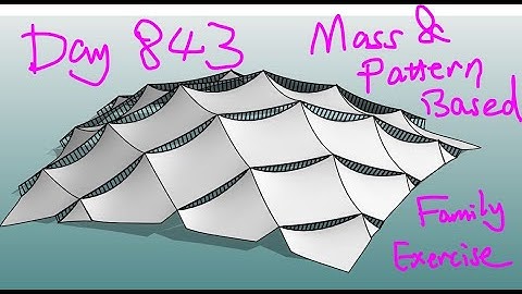 Revit Exercise (Day 843) - Mass &  Pattern Based Family Exercise