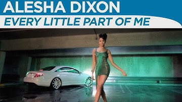 Alesha Dixon - Every Little Part Of Me (Official Music Video)