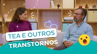 TEA, TOD e TDAH: o que é importante saber sobre transtornos associados?