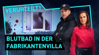 Blutbad in der Fabrikantenvilla | Verurteilt! - Der Gerichtspodcast