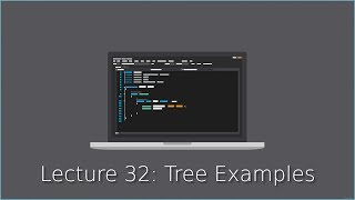 [CSE 116] Lecture 32: Tree Examples