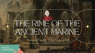 THE RIME OF THE ANCIENT MARINER | SAMUEL TAYLOR COLERIDGE | ENGLISH LITERATURE | EASY SUMMARY