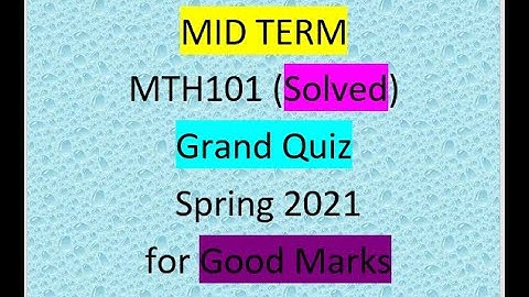 MTH101 Grand Quiz Solution Spring 2021||Mth101 Grand Quiz With 100% Correct Solution