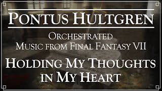 Video-Miniaturansicht von „Final Fantasy VII - Holding My Thoughts in My Heart - Orchestral“