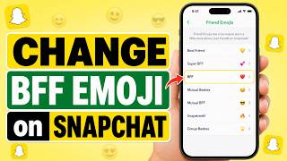 How to Change the BFF Emoji on Snapchat