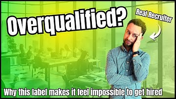 Why Being Overqualified Makes it Almost Impossible to Land a Job (and what to do about it)