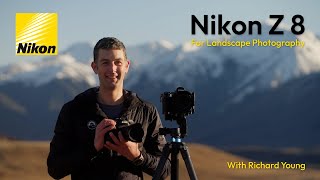 Nikon Z 8 for Landscape Photography - With Richard Young