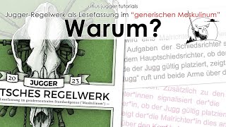 Jugger-Regelwerk 2023 auch im generischen Maskulinum. Warum?