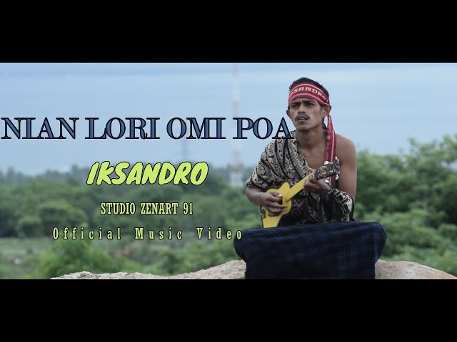 Lagu Terbaru Maumere | Nian Lori Omi Poa | Iksandro | Official Music Video | Studio Zenart91 class=