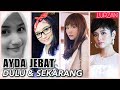 Kisah AYDA JEBAT | Perubahan Dulu & Sekarang (Bukan Gadis Biasa)