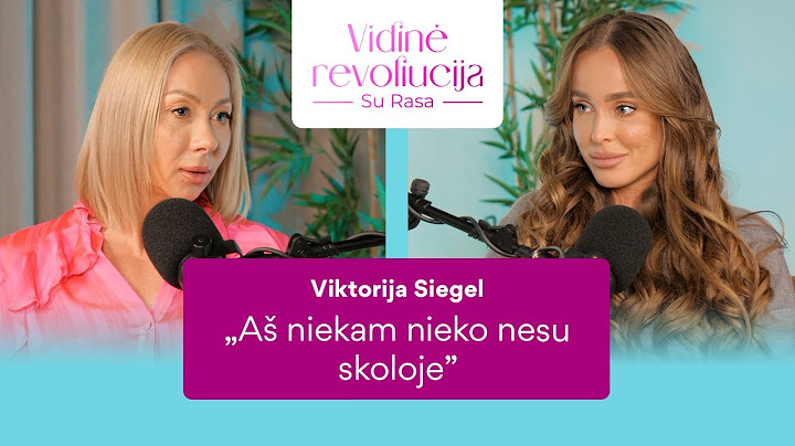 Viktorija Siegel apie savo gyvenimą ir sėkmę: „Viską pasiekiau pati“ | Vidinė revoliucija su Rasa