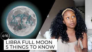 Full Moon April 16th! 5 Things to Know ✨