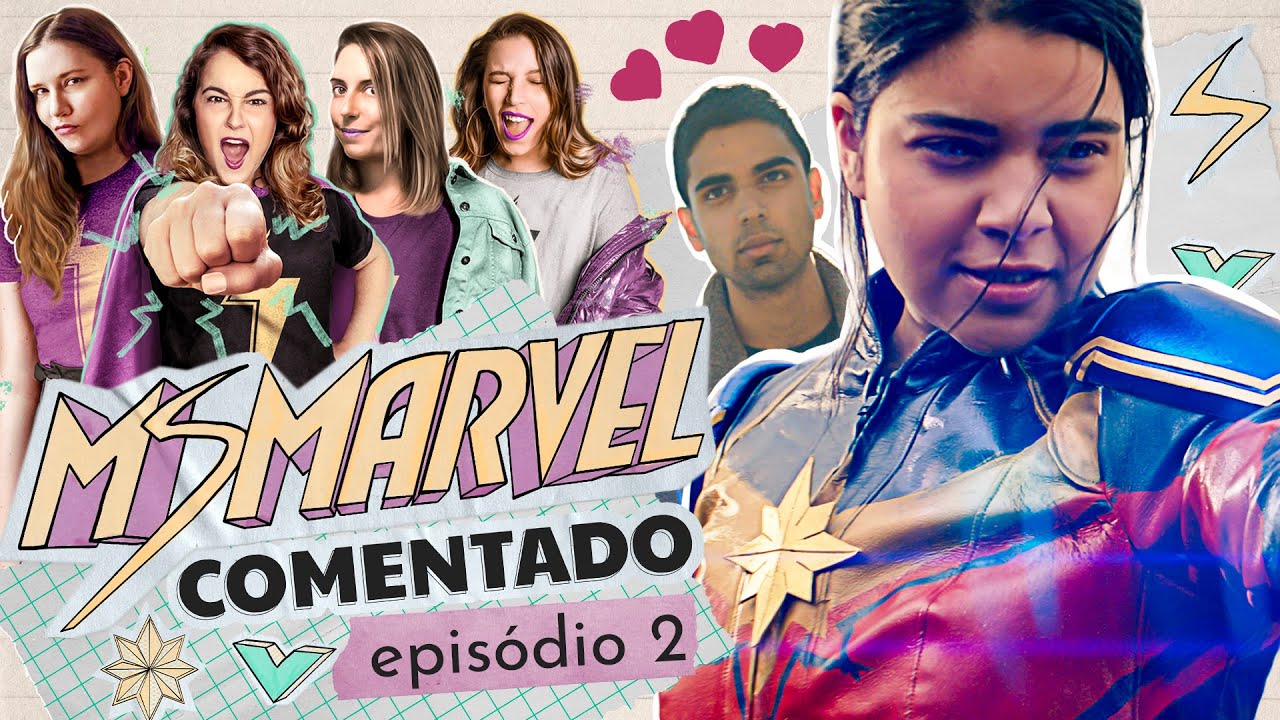 MS MARVEL: MISTÉRIO DOS PODERES DE KAMALA | EP2 COMENTADO