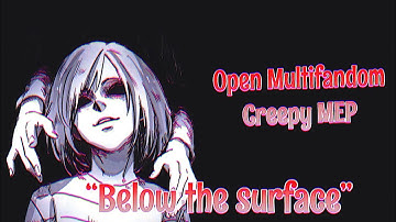 Closed Mep - “Below the surface” - (parts 7/8 done) - READ DISC