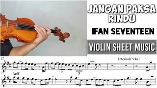 Jangan Paksa Rindu - Ifan Seventeen || Violin Sheet Music