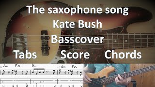 Kate Bush The saxophone song. Bass Cover Score Notes Tabs Chords Transcription