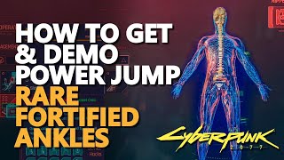 Rare Fortified Ankles Cyberpunk 2077 Power Jump Demo & Location