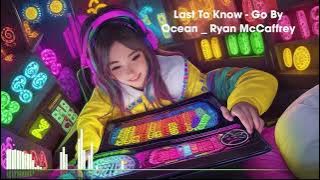 Last To Know  - Go By Ocean - Ryan McCaffrey - Music for content creators
