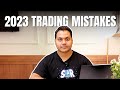 MY TRADING MISTAKES 2023