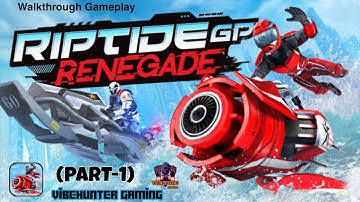 Riptide GP: Renegede Walkthrough Gameplay (Part-1) Android/iOS