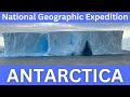 ANTARCTICA EXPEDITION: NATIONAL GEOGRAPHIC Days 1-6