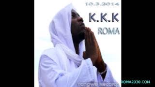 Roma Feat Nicolazo ~ KKK [ROMA ]