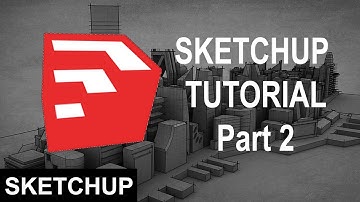 Sketchup Tutorial For Beginners - Part 2