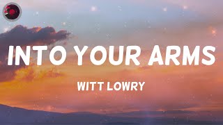 Witt Lowry - Into Your Arms (Lyrics) Resimi