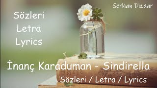 İnanç Karaduman - Sindirella / Sözleri / Lyrics / Letra Resimi