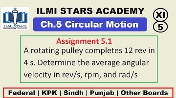 L-5 Assignment 5.1// 11th Physics Chapter 5 // Rotational and Circular Motion