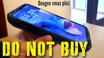why i regret buying the DOOGEE VMAX PLUS Rugged phone