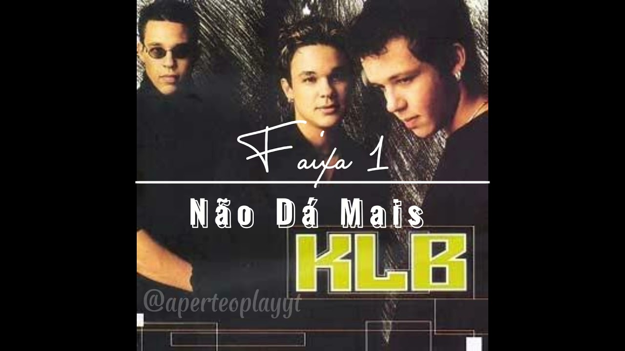 1 - Não Dá Mais ( CD KLB 2001 COMPLETO )