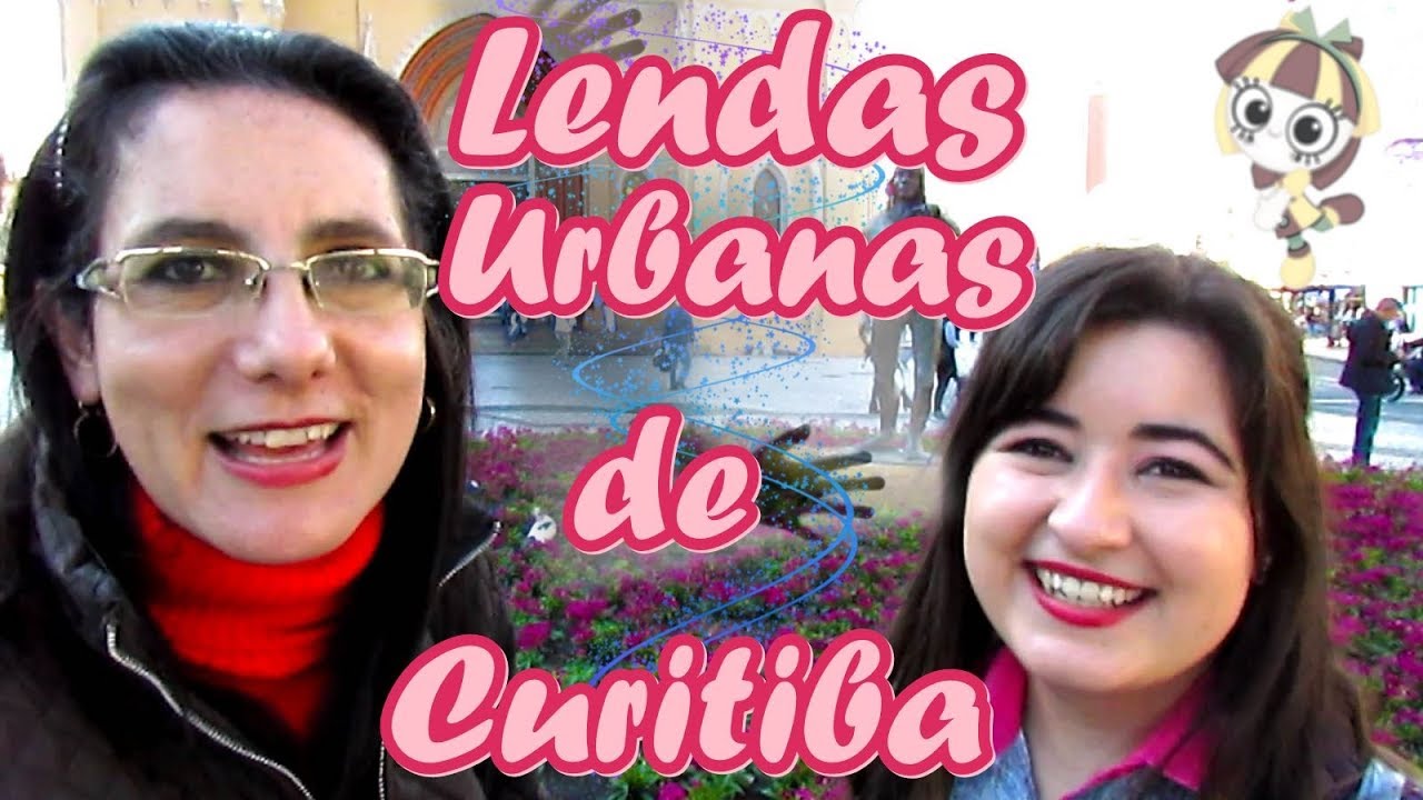Lendas Urbanas de Curitiba - com Luciana Do Rocio Mallon - YouTube