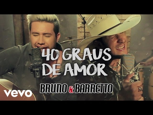 Bruno & Barretto - 40 Graus De Amor class=