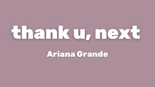 Ariana Grande - thank, u next (Lyrics)