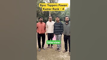 Bpsc Toppers Pawan Kumar  Rank - 4 #bpsc69th #bpsctopperinterview #ytvideo #ytshort #viralvideo