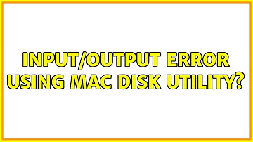 Input/output error using Mac Disk Utility? (2 Solutions!!)