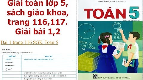 Giải bài toán lớp 5 trang 116 117 năm 2024