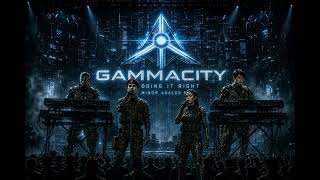 Gammacity - Doing it right - Minor Analog mix DEMO