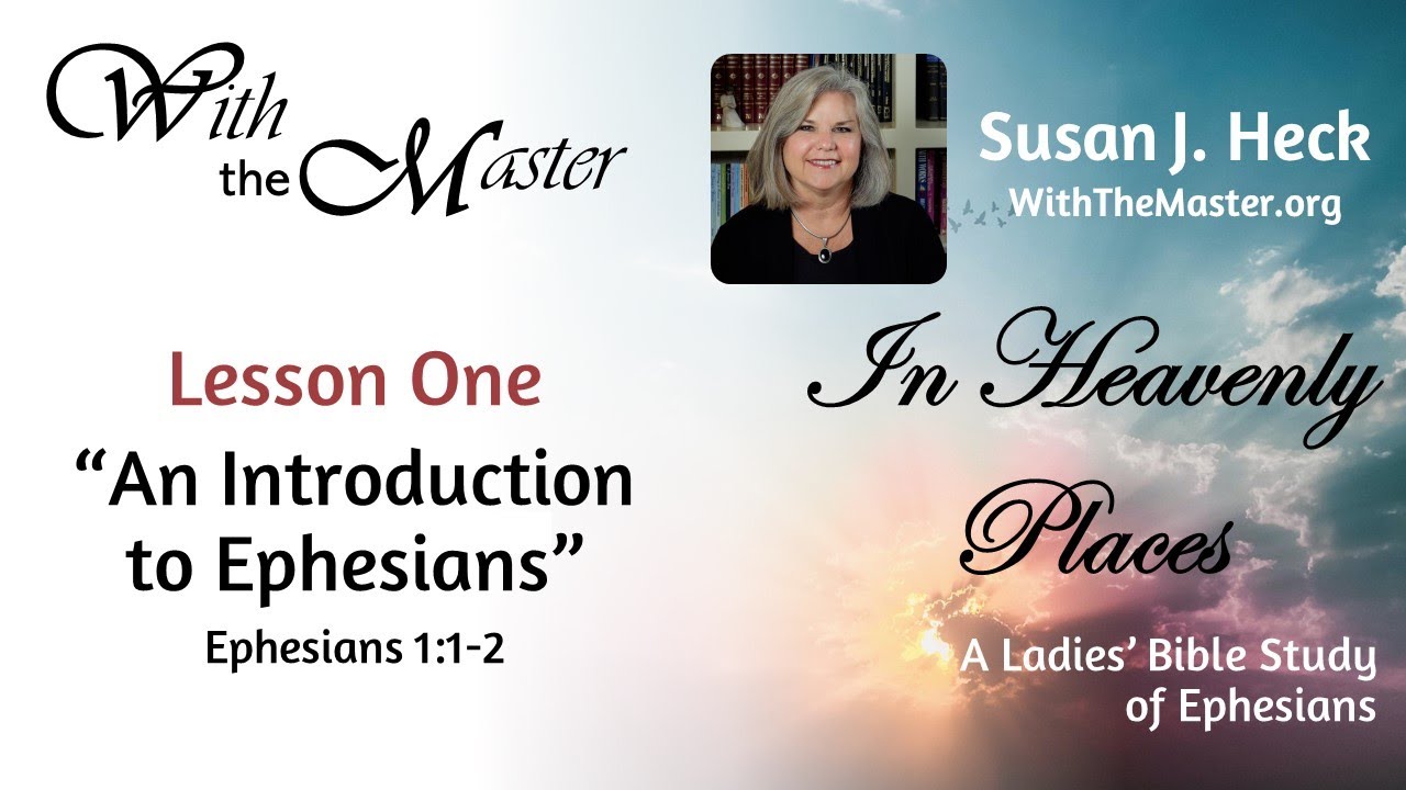 lesson-1-ephesians-an-introduction-to-ephesians-ephesians-1-1-2-youtube