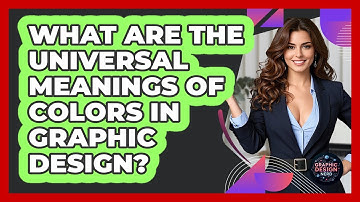What Are The Universal Meanings Of Colors In Graphic Design? - Graphic Design Nerd