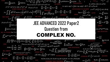 JEE ADVANCED 2022 Paper2 Question Complex no. @Mathera_logic