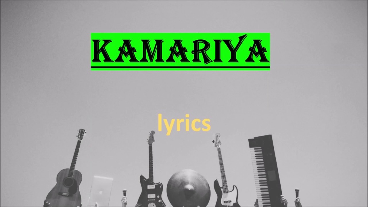 kamariya song lyricsmovie mitron YouTube