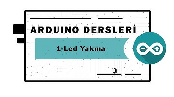 ARDUINO DERSLERİ:Led Yakma