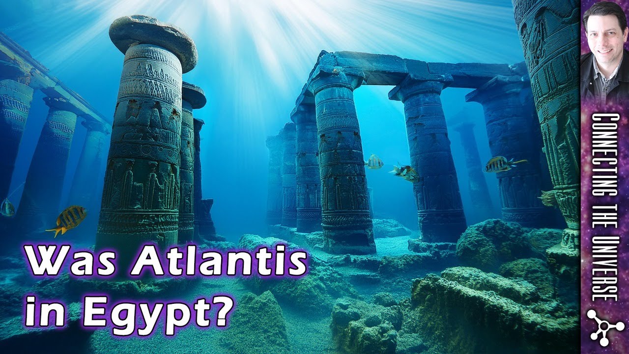 Was Atlantis in Egypt? Connecting the Lost Civilization with Ancient ...