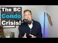 The Looming BC Condo Crisis