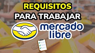  Requisitos Para Trabajar En Mercado Libre tienda