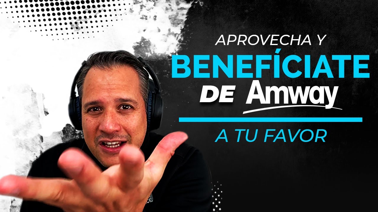 🔵 El Negocio de Amway Tiene Muchas Ventajas & Pocos las Conocen ...