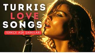 Sad Turkish Love Songs | The Ones That Stay With You Forever