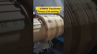 😳 3.15 MVA Transformer Primary Coil Working #shorts #ytshorts #electravardhan